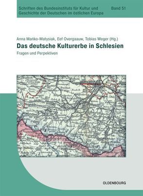 Das deutsche Kulturerbe in Schlesien von Overgaauw,  Eef, Weger,  Tobias