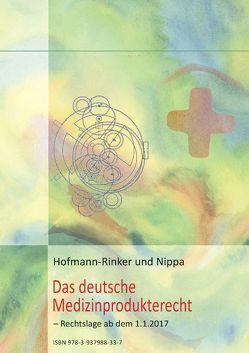 Das deutsche Medizinprodukterecht von Hofmann-Rinker,  Monika, Nippa,  Jürgen
