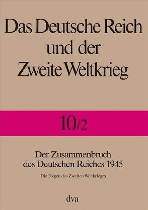 Das Deutsche Reich und der Zweite Weltkrieg – Band 10/2 von Müller,  Rolf-Dieter