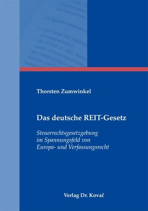 Das deutsche REIT-Gesetz von Zumwinkel,  Thorsten