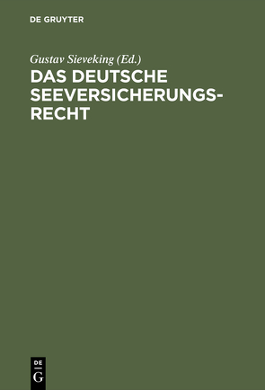 Das deutsche Seeversicherungsrecht von Sieveking,  Gustav