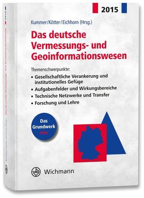 Das deutsche Vermessungs- und Geoinformationswesen 2015 von Eichhorn,  Andreas, Kötter,  Theo, Kummer,  Klaus