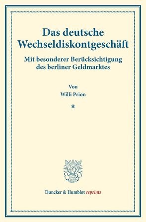 Das deutsche Wechseldiskontgeschäft. von Prion,  Willi