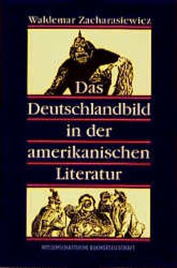 Das Deutschlandbild in der amerikanischen Literatur von Zacharasiewicz,  Waldemar