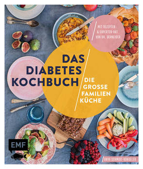 Das Diabetes-Kochbuch: Die große Familienküche von Schmidt-Rüngeler,  Anya