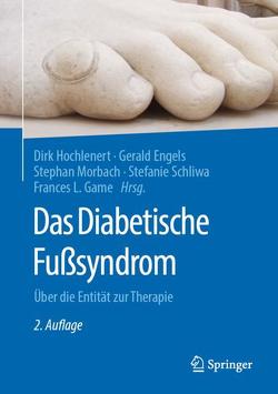 Das Diabetische Fußsyndrom von Engels,  Gerald, Game,  Frances L., Hochlenert,  Dirk, Morbach,  Stephan, Schliwa,  Stefanie