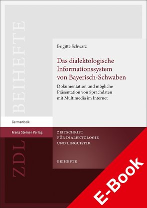 Das dialektologische Informationssystem von Bayerisch-Schwaben von Schwarz,  Brigitte