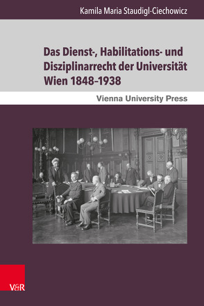 Das Dienst-, Habilitations- und Disziplinarrecht der Universität Wien 1848–1938 von Fassmann,  Heinz