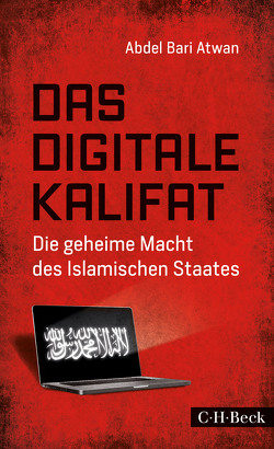 Das digitale Kalifat von Atwan,  Abdel Bari, Bischoff,  Laura Su