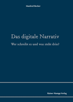Das digitale Narrativ von Becker,  Manfred