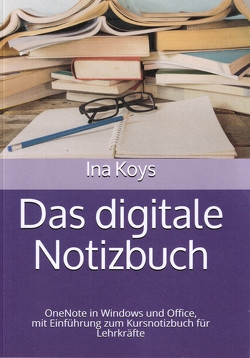 Das digitale Notizbuch von Ina,  Koys