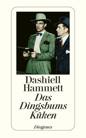 Das Dingsbums Küken von Hammett,  Dashiell, Teichmann,  Wulf