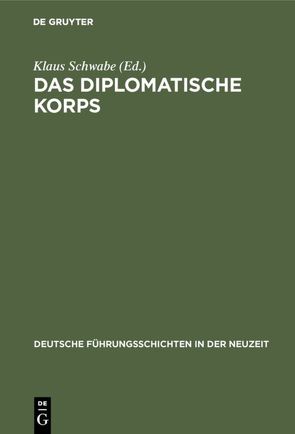 Das diplomatische Korps von Schwabe,  Klaus