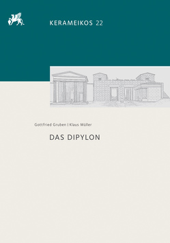 Das Dipylon von Gruben (†),  Gottfried, Mueller,  Klaus, Stroszeck,  Jutta