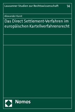 Das Direct Settlement-Verfahren im europäischen Kartellverfahrensrecht von Karst,  Alexander