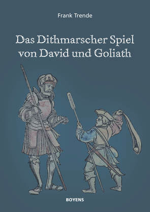 Das Dithmarscher Spiel von David und Goliath von Trende,  Frank