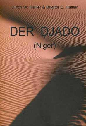 Das Djado-Plateau (Niger) und die Felsbilder seiner Enneris von Hallier,  Brigitte C., Hallier,  Ulrich W.