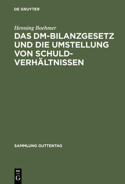 Das DM-Bilanzgesetz und die Umstellung von Schuldverhältnissen von Boehmer,  Henning