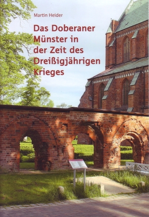 Das Doberaner Münster in der Zeit des Dreißigjährigen Krieges von Heider,  Martin