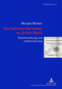 Das Dolmetscherwesen im Dritten Reich von Winter,  Miriam