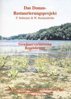 Das Donau-Restaurierungsprojekt von Reckendorfer,  W, Schiemer,  Fritz