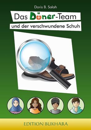 Das Döner-Team und der verschwundene Schuh von Salah,  Doris B.