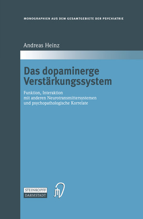Das dopaminerge Verstärkungssystem von Heinz,  Andreas
