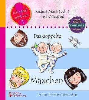 Das doppelte Mäxchen: Das Kindersachbuch zum Thema Zwillinge von Masaracchia,  Regina, Wiegand,  Insa