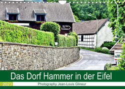 Das Dorf Hammer in der Eifel (Wandkalender 2023 DIN A4 quer) von Glineur,  Jean-Louis