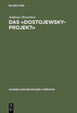 Das »Dostojewsky-Projekt« von Hoeschen,  Andreas