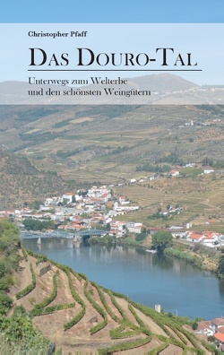 Das Douro-Tal von Pfaff,  Christopher