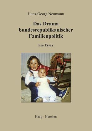 Das Drama bundesrepublikanischer Familienpolitik von Neumann,  Hans-Georg