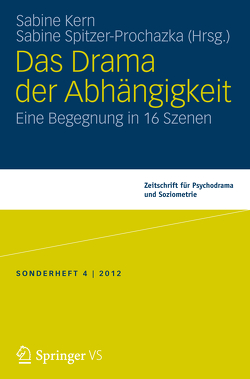 Das Drama der Abhängigkeit von Kern,  Sabine, Spitzer,  Sabine