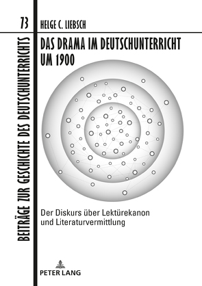 Das Drama im Deutschunterricht um 1900 von Liebsch,  Helge C.