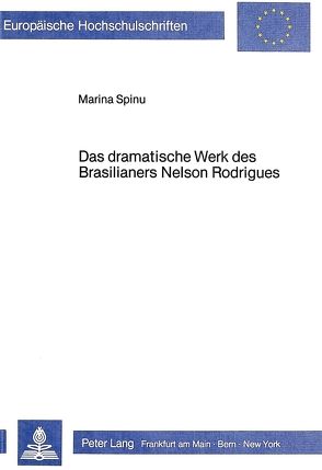 Das dramatische Werk des Brasilianers Nelson Rodrigues von Spinu,  Marina