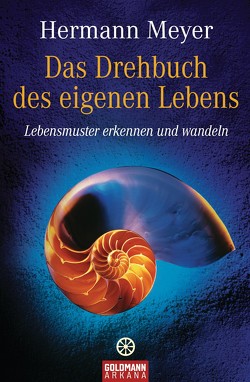 Das Drehbuch des eigenen Lebens von Meyer,  Hermann