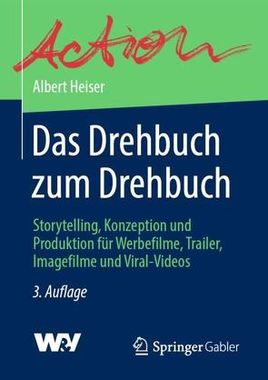 Das Drehbuch zum Drehbuch von Heiser,  Albert