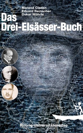 Das Drei-Elsässer-Buch von Claden,  Morand, Reinacher,  Eduard, Scholdt,  Günter, Wöhrle,  Oskar