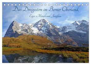 Das Dreigestirn im Berner Oberland. Eiger, Mönch und Jungfrau (Tischkalender 2024 DIN A5 quer), CALVENDO Monatskalender von Albicker,  Gerhard