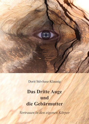 Das Dritte Auge und die Gebärmutter von Stövhase-Klaunig,  Dorit