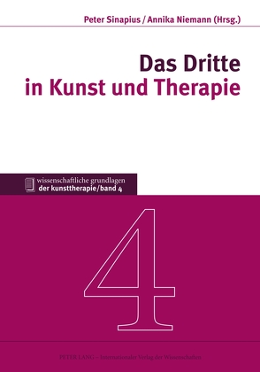 Das Dritte in Kunst und Therapie von Niemann,  Annika, Sinapius,  Peter
