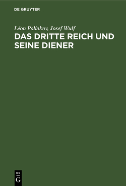 Das Dritte Reich und seine Diener von Poliakov,  Léon, Wulf,  Josef