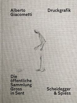 Alberto Giacometti – Druckgrafik von Gross,  Carlos, Meyer,  Monique