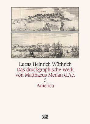Das druckgraphische Werk von Matthäus Merian d. Ä. von Wüthrich,  Lucas Heinrich