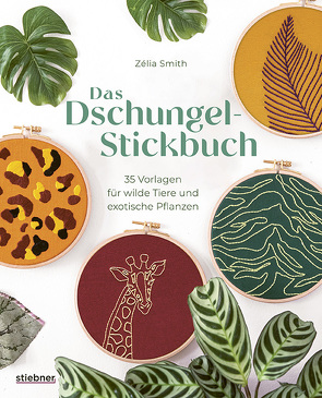 Das Dschungel-Stickbuch von Neudert,  Anja, Smith,  Zélia