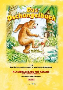 Das Dschungelbuch … ein tierisch cooles Musical von Grote,  Gerhard, Israel,  Ralf, Stallmann,  Bernd
