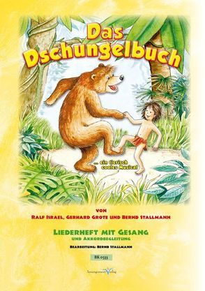 Das Dschungelbuch … ein tierisch cooles Musical von Grote,  Gerhard, Israel,  Ralf, Stallmann,  Bernd