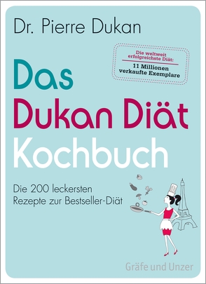 Das Dukan Diät Kochbuch von Dukan,  Dr. Pierre