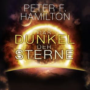 Das Dunkel der Sterne (Die Chronik der Faller 2) von Hamilton,  Peter F., Siebeck,  Oliver, Thon,  Wolfgang