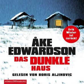 Das dunkle Haus (Ein Erik-Winter-Krimi 11) von Aljinovic,  Boris, Edwardson,  Åke, Kutsch,  Angelika
